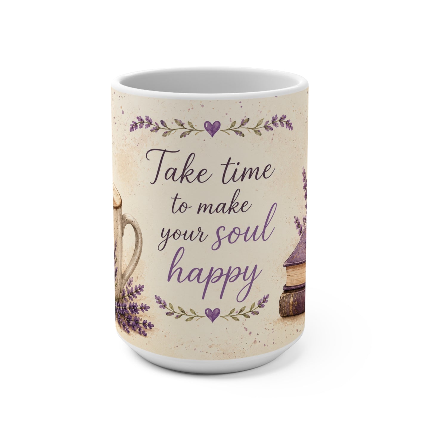 Lavender & Vines Mug – “Take Time to Make Your Soul Happy” 15 oz Ceramic Coffee & Tea Mug