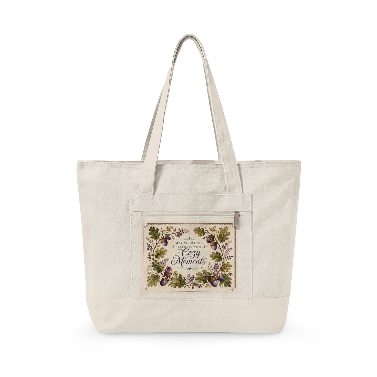 May Your Days Be Filled with Cozy Moments – Zippered Canvas Tote Bag | Royal Acorn Collection  ⸻