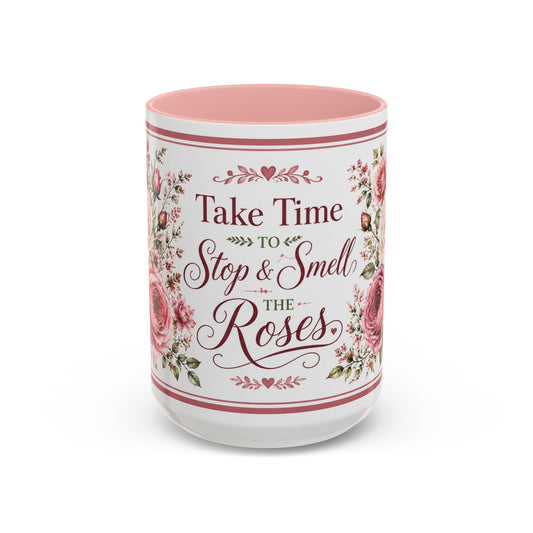 Take Time to Stop & Smell the Roses – 15 oz Pink Accent Mug | Cottagecore Coffee & Tea Mug
