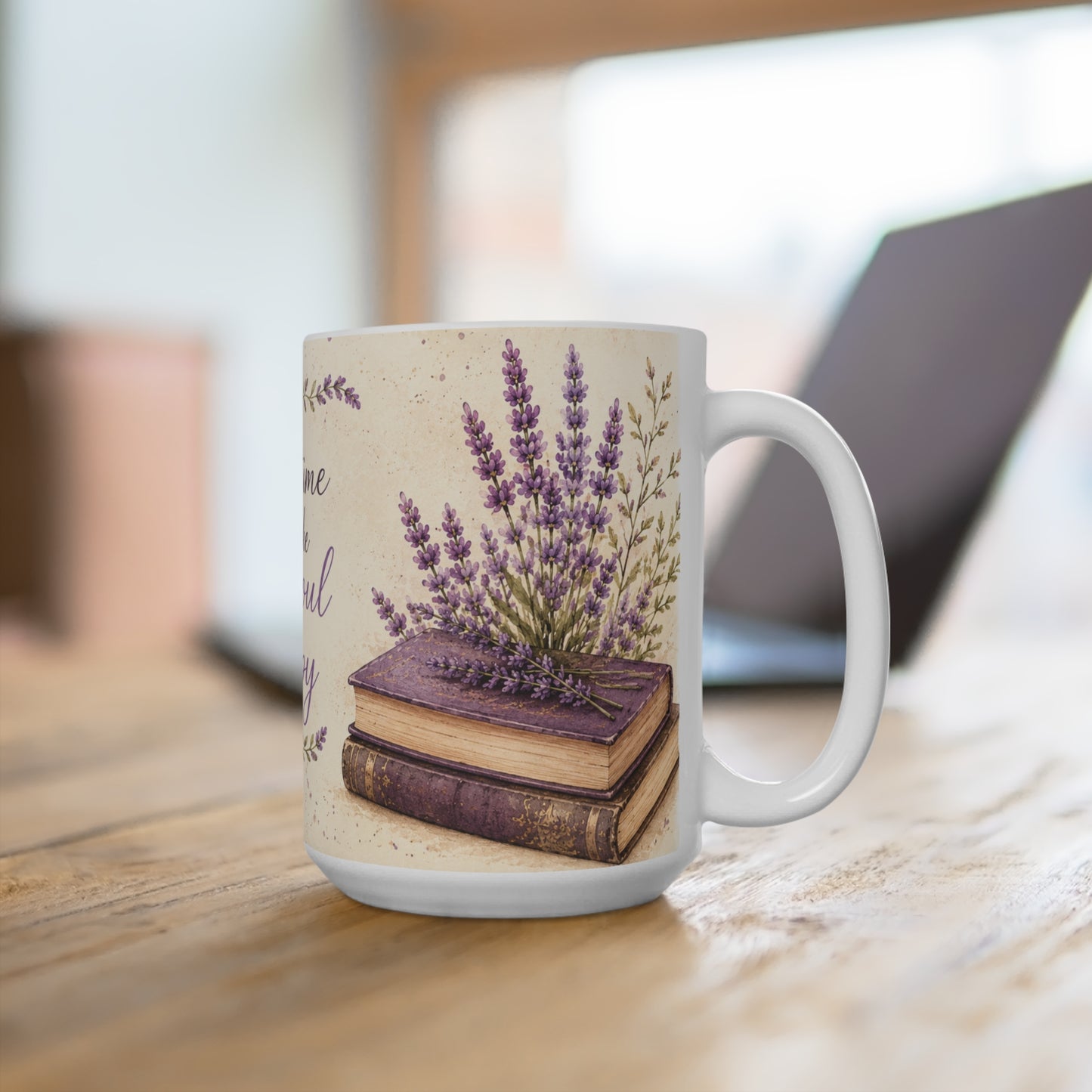 Lavender & Vines Mug – “Take Time to Make Your Soul Happy” 15 oz Ceramic Coffee & Tea Mug